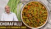 Chorafalli | Director Sooraj Barjatya's Favourite | Dry Sabji Recipes | Side Dish