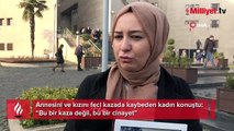 Anneanne ve torununu hayattan kopardı! 'Bu bir kaza değil, bu bir cinayet'