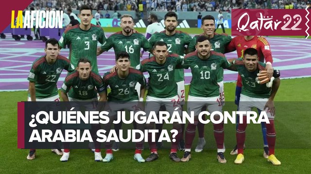 Así sería la alineación de México para enfrentar a Arabia Saudita en Qatar 2022