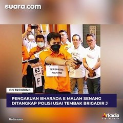 Pengakuan Bharada E Malah Senang Ditangkap Polisi Usai Tembak Brigadir J