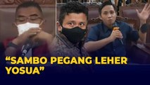 Terkuak! Ferdy Sambo Pegang Leher Yosua Sebelum Peristiwa Penembakan