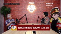 PODCAST PRESISI : EDUKASI MITIGASI BENCANA SEJAK DINI