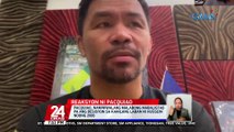 Pacquiao, naniniwalang tama ang mga ginawa nI Padilla noong laban nila ni Hussein | 24 Oras
