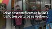 Grève des contrôleurs de la SNCF, trafic très perturbé ce week-end