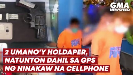 2 umano'y holdaper, natunton dahil sa GPS ng ninakaw na cellphone | GMA News Feed