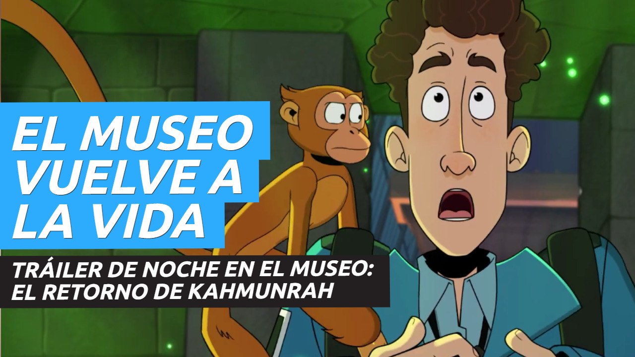 Tráiler de Noche en el museo: El retorno de Kahmunrah, la nueva película de animación de Disney+