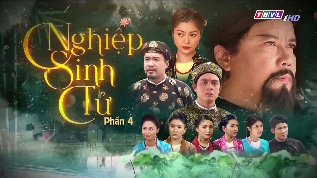 nghiệp sinh tử phần 4 – tập 17 – Phim Viet Nam THVL1 – xem phim nghiep sinh tu p4 tap 18
