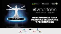 #TVMORFOSIS - Herramientas para métricas de alcance y penetración - Programa 6