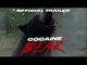 Cocaine Bear | Keri Russell, O'Shea Jackson, Jr., Ray Liotta | Official Trailer