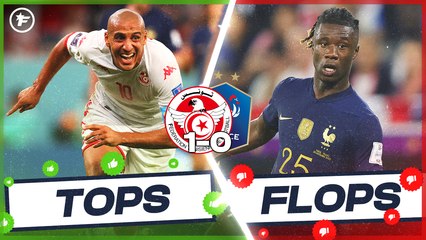 Les Tops et Flops de Tunisie-France (1-0)