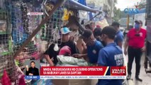 MMDA, magsasagawa ng clearing operations sa Mabuhay Lanes sa Dapitan | UB