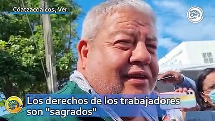 Los derechos de los trabajadores son "sagrados": Manuel Huerta