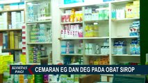 Cemaran EG dan DEG Pada Obat Sirop, Kemenkes: Produsen Obat Tidak Menerapkan CPOB