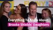 Brooke Shields' Daughters