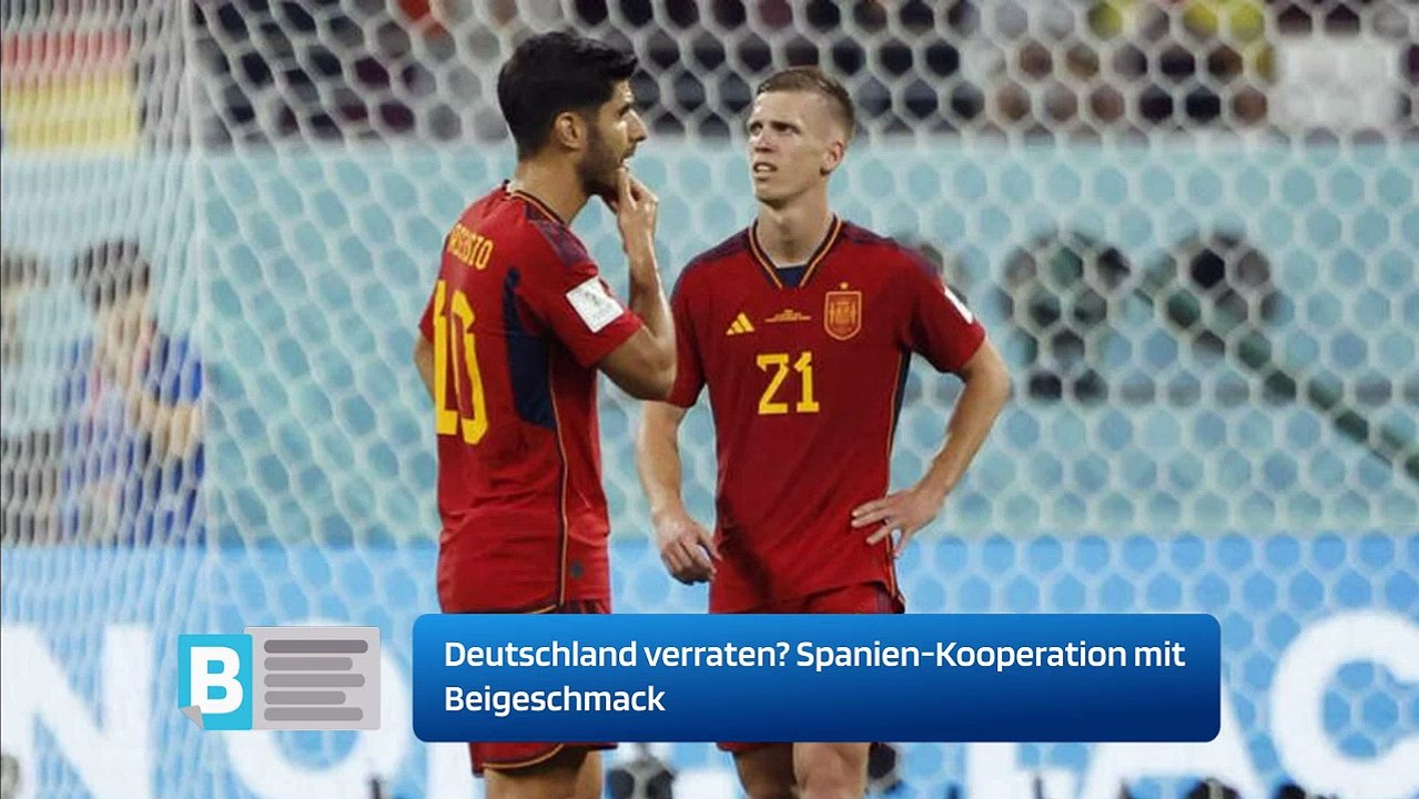 Deutschland verraten Spanien-Kooperation mit Beigeschmack
