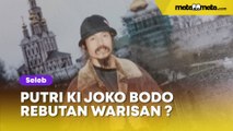 Putri Ki Joko Bodo Murka Diberitakan Rebutan Warisan Ayahnya: Di Mana Hati Nurani Kalian?