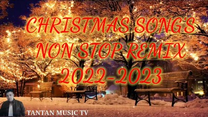 Christmas Song  _ Nonstop Remix 2023 _ 2022 12 03