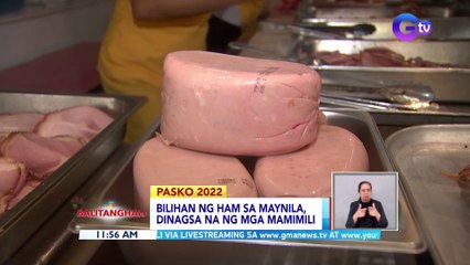 Bilihan ng ham sa Maynila, dinagsa na ng mga mamimili | BT