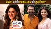 Meri Shaadi Ki Date.. Kriti Sanon Responds To Dating Rumors With Prabhas