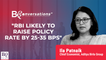 RBI Likely To Raise Policy Rate 25-35 Basis Points: Aditya Birla Group's Ila Patnaik