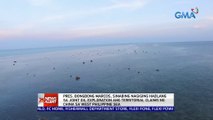 Pres. Bongbong Marcos, sinabing nagiging hadlang sa joint oil exploration ang territorial claims ng China sa West Philippine Sea | 24 Oras News Alert