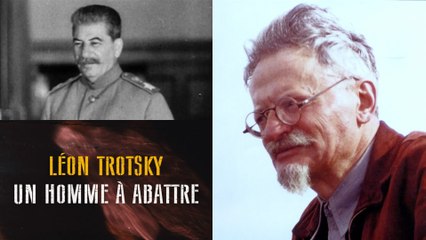 Léon Trotsky un homme à abattre