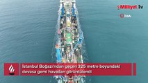 İstanbul'da dev gemi! Boğaz, gemi geçişlerine kapatıldı