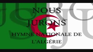 HYMNE NATIONAL ALGERIEN مترجم بالفرنسية  -   النشيد الوطني الجزائري قسما