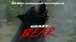 CRAZY BEAR (2023) Bande Annonce VF (2022)