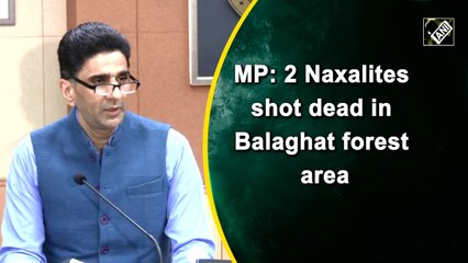 MP: Security Forces Eliminate Two Naxalites in Balaghat Forest 🔫
