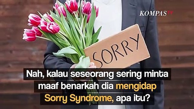Sorry Syndrome, Kondisi Ketika Seseorang Terlalu Sering Minta Maaf Meski Tidak Ada yang Salah