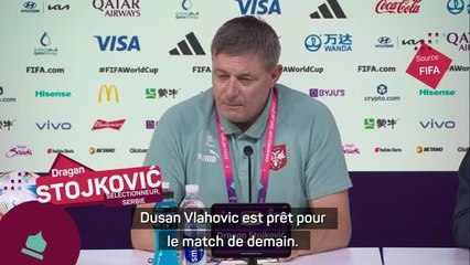 Serbie - Stojkovic annonce que Vlahovic est prêt physiquement pour la Suisse