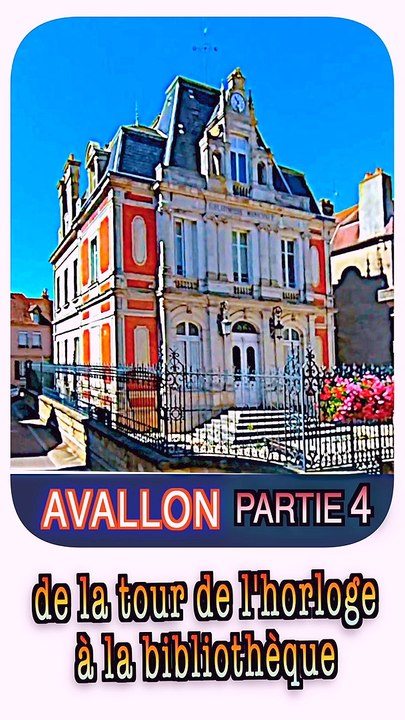 4 - de la tour de l'Horloge à la bibliothèque - AVALLON DÉPARTEMENT DE L'YONNE