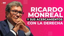 Ricardo Monreal cada vez más cerca de la oposición ¿por qué?