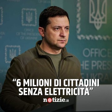 Ucraina, Zelensky: “6 milioni di cittadini senza elettricità”