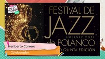 ¡Hablamos del Festival de Jazz Internacional de Polanco! - Almohadazo Casero