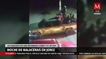 Noche violenta en Zacatecas, reportan balaceras en Jerez