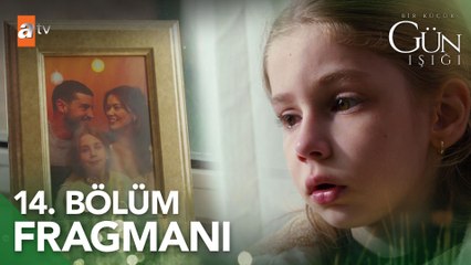 Bir Küçük Gün Işığı 14. Bölüm Fragmanı | ''Orada korkuyor biliyorum Lütfen! @atv