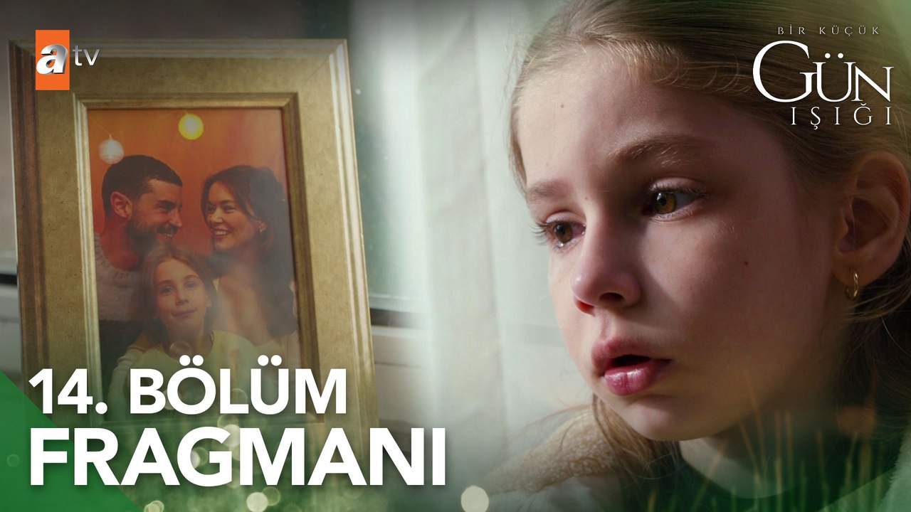 Bir Küçük Gün Işığı 14. Bölüm Fragmanı | ''Orada korkuyor biliyorum Lütfen! @atv