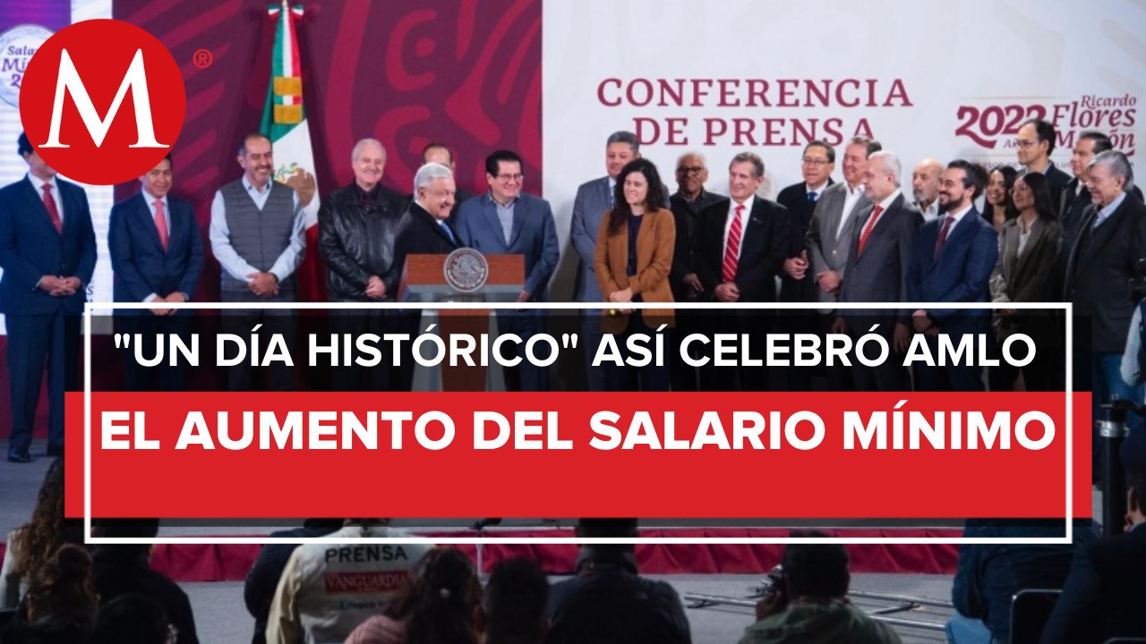 AMLO celebra aumento del 20% en salario mínimo,...