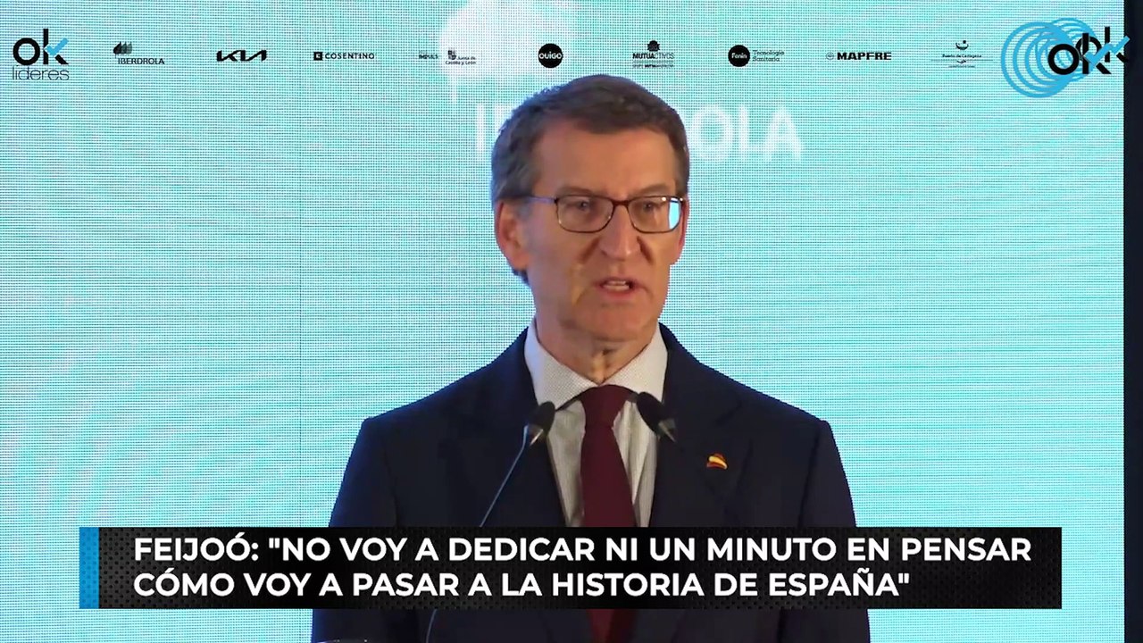 Feijoó:"No voy a dedicar ni un minuto en pensar cómo voy a pasar a la historia de España"