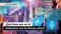 ¿Qué tiene que ver el metaverso con los bienes raíces?