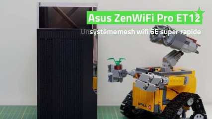Test Asus ZenWiFi Pro ET12 : un système mesh wifi 6E super rapide
