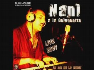 cheb nani - ana o ana fi khatar srab la guinguette sekkk