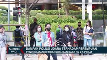 Mendalami Dampak Polusi Udara Terhadap Perempuan