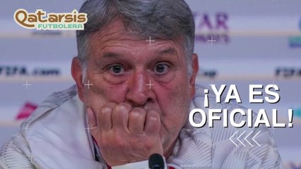 Oficial la salida del Tata Martino de la Selección Mexicana - Qatarsis Futbolera