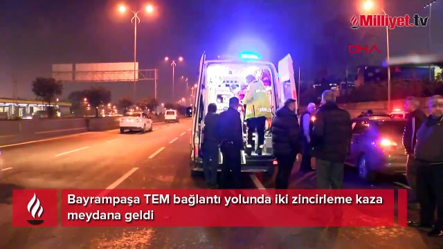 Bayrampaşa TEM bağlantı yolunda iki zincirleme kaza