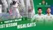 1st Session Highlights | Pakistan vs England | 1st Test Day 1 | PCB | MY2T