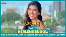Herlene Budol: Ang dating primera raketera, magiging leading lady na! Part 2 | Updated with Nelson Canlas