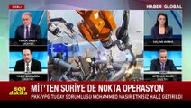 MİT'ten Suriye'de nokta operasyon: PKK/YPG tugay sorumlusu Mohammed Nasır etkisiz hale getirildi